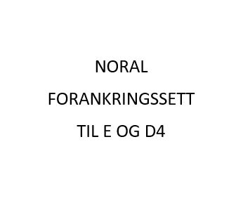 Noral Forankringssett for stolpe E og D4